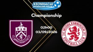 Soi kèo Burnley vs Middlesbrough - 03/09/2026 | Championship